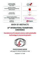 "Book of Abstracts of 18th International Foundrymen Conference: Coexistence of Material Science and Sustainable Tehnology in Economic Growth"